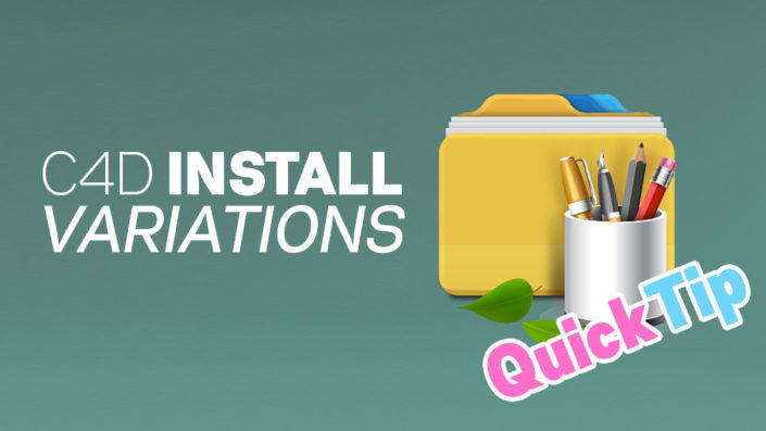 c4dinstall variations