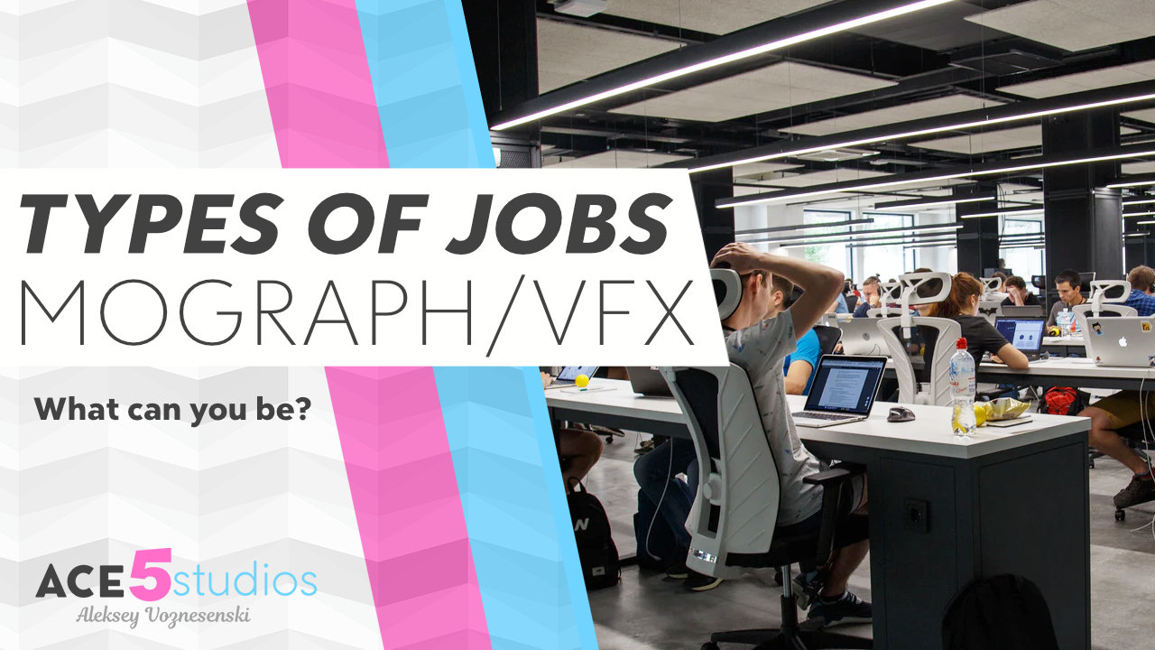types of jobs you can do in mograph vfx list